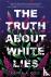 The Truth About White Lies