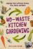 No-Waste Kitchen Gardening ...