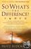 So What`s the Difference