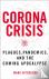 Corona Crisis - Plagues, Pa...