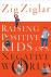 Raising Positive Kids in a ...