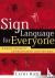 Sign Language for Everyone ...