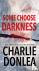Some Choose Darkness