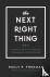 The Next Right Thing – A Si...