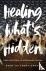 Healing What`s Hidden – Pra...