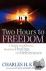 Two Hours to Freedom - A Si...