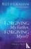 Forgiving My Father, Forgiv...