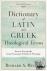 Dictionary of Latin and Gre...
