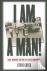 I Am a Man! - Race, Manhood...