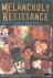 The Melanchology of Resistance
