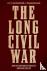 The Long Civil War - New Ex...