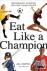 Eat Like a Champion: Perfor...