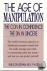 The Age of Manipulation - T...
