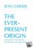 The Ever-Present Origin - P...