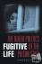 Fugitive Life - The Queer P...
