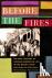 Before the Fires - An Oral ...