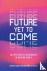 Future Yet to Come - Sociot...