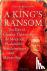 A King's Ransom - The Life ...