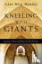 Kneeling with Giants – Lear...