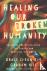 Healing Our Broken Humanity...