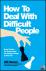 How to Deal With Difficult ...