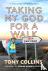 Taking My God for a Walk - ...