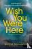 Wish You Were Here
