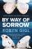 Gigl, Robyn - By Way of Sorrow