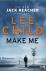 Make Me - (Jack Reacher 20)