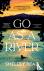 Go as a River - The powerfu...