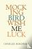 Mockingbird Wish Me Luck