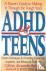 ADHD  Teens - A Parent's Gu...