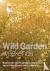 Wild Garden Weekends - Expl...