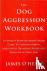 The Dog Aggression Workbook