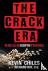 The Crack Era - The Rise, F...