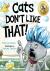 Cats Don't Like That! - A H...