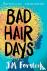 Forster, J. M. - Bad Hair Days