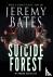 Bates, Jeremy - Suicide Forest