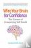 Wire Your Brain for Confide...