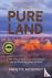 Pure Land - A True Story of...
