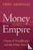 Money and Empire - Charles ...