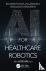AI for Healthcare Robotics