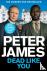 James, Peter - Dead Like You