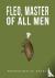 Fleo, Master of All Men