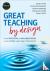 Great Teaching by Design - ...