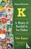 K: A History of Baseball in...