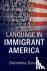Language in Immigrant America