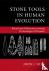 Stone Tools in Human Evolut...