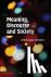 Meaning, Discourse and Society