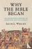 Why the Bible Began - An Al...